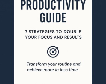May include: A white rectangular graphic on a navy blue background. The graphic reads "PRODUCTIVITY GUIDE" in large, bold, dark blue letters. Below, it says "7 STRATEGIES TO DOUBLE YOUR FOCUS AND RESULTS". The graphic also includes the text "Transform your routine and achieve more in less time" and "MindFocus Studio".