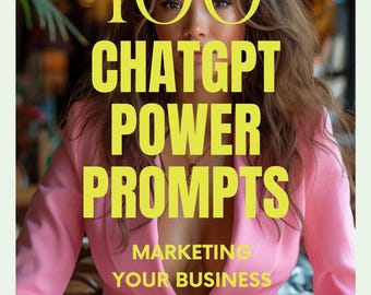 May include: Handbook cover with the title "100 ChatGPT Power Prompts" in large yellow letters. The subtitle reads "Marketing Your Business." The image features a person wearing a pink blazer.