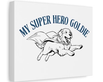 May include: A canvas print featuring a cartoon illustration of a Golden Retriever dog in a superhero cape. The dog is leaping forward with the text "MY SUPER HERO GOLDIE" in blue above it. The artwork is on a white background.