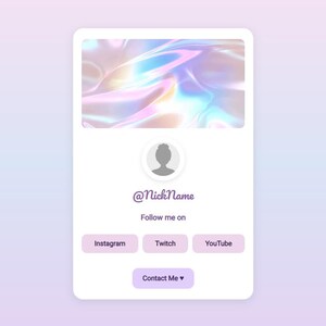 May include: A digital business card design with a soft purple gradient background. The card features a holographic image at the top, a profile icon, and the username "@NickName". Below are social media icons for Instagram, Twitch, and YouTube, with a "Contact Me" button.