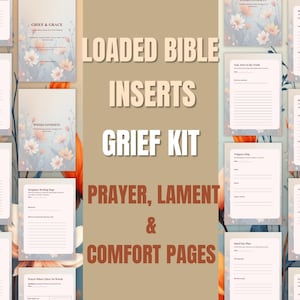 Op de afbeelding: Een verzameling afdrukbare Bijbelinvoegtoepassingen, waaronder "Grief & Grace" en "Weekly Inserts", met bloemmotieven. De invoegtoepassingen zijn ontworpen voor gebed, klaagzang en troost, met gelinieerde pagina's voor journaling en reflectie. Tekst bevat "Loaded Bible Inserts Grief Kit."