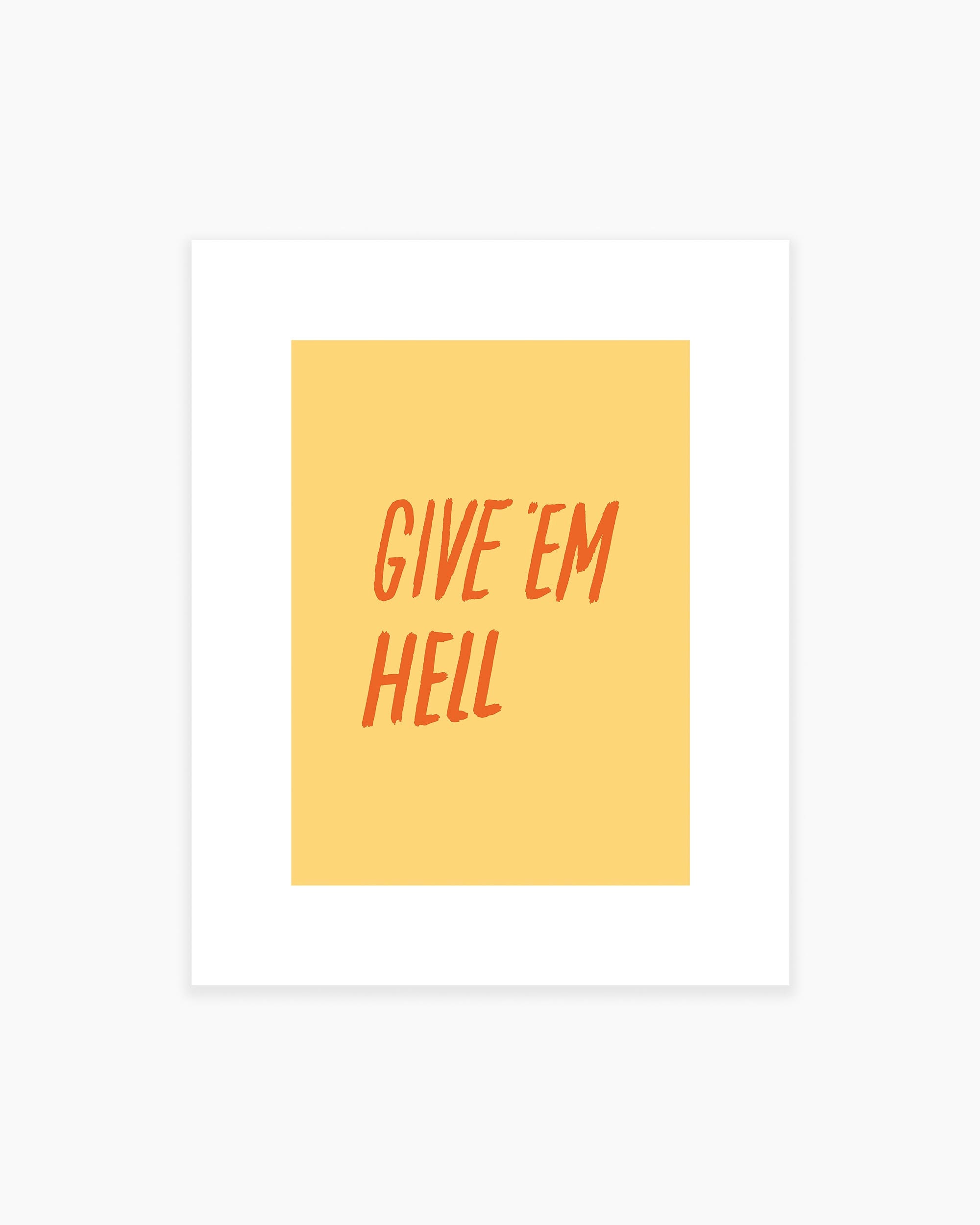 Give 'em Hell Art Print - Etsy