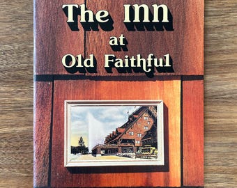 Libro vintage del 1979 "The Inn at Old Faithful" - Storia del Parco Nazionale di Yellowstone