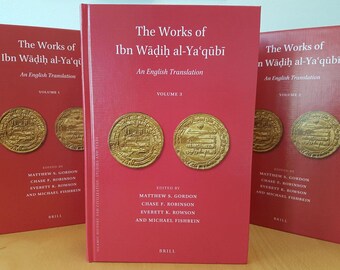 Ibn Wāḍiḥ al-Yaʿqūbī's Works – 9th Century Islamic History (Digital Edition)