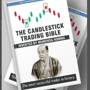 May include: A white book titled "The Candlestick Trading Bible" with a blue border and a graphic of green and red candlestick patterns. The book cover features a portrait of Munehisa Homma and the text "The most successful trader in history."