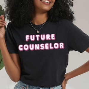 Future Counselor T-Shirt, Counseling Student T-Shirt, Counseling Student Gift, Student Intern Counselor Shirt, School Counselor Student