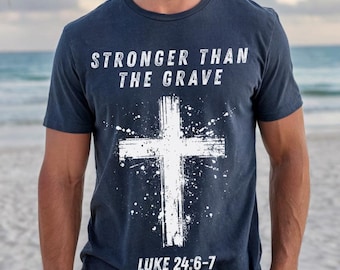Stärker als das Grab T-Shirt, Ostern Shirt, Jesus Shirt, christliches Geschenk für Männer, Auferstehung Shirt, Männer Glaube Shirt, Schrift Shirt