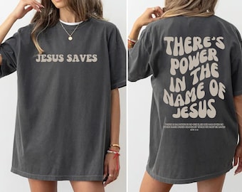 Comfort Colors® There's Power In The Name Of Jesus T-shirt, Trendy Faith Sweatshirt, Jesus Saves Sweatshirt,Jesus Sweater