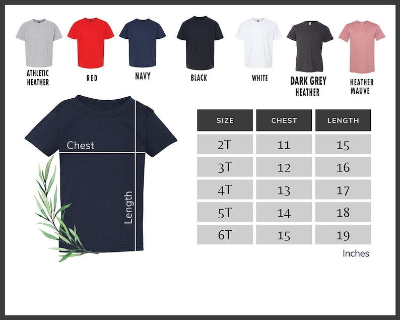 May include: A navy blue toddler t-shirt with a chest and length measurement guide. The guide shows sizes 2T to 6T, with chest measurements from 11 to 15 inches and lengths from 15 to 19 inches. Color options include red, black, white, and heather mauve.