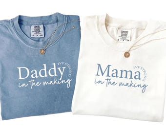 Comfort Colors® Couples IVF Transfer Day Shirts ,Mama In the Making Shirt,IVF Infertility Shirt, IVF Gift for Friend Iui Egg Retrieval Shirt