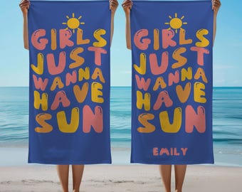 Custom Girls Just Wanna Have Sun Beach Towel, Retro Summer Towel, Pool Day Beach Must Have, Matching Group Trip 2026 Towels