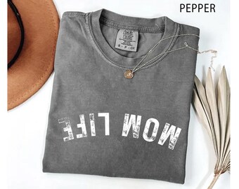 Comfort Colors® Trendy Upside Down Mom Life Shirt, Funny Motherhood Distressed Tee, Minimalist Mama Shirt, Cool Mom Graphic Tee