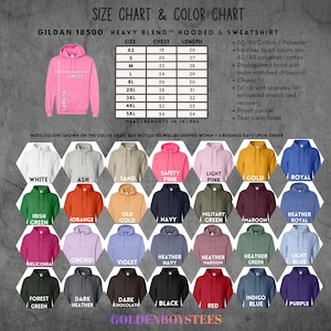 May include: A size and color chart for Gildan 18500 Heavy Blend hooded sweatshirts. The chart includes measurements in inches for sizes XS to 5XL, and a color palette with options like Safety Pink, Navy, and Red. The text "GOLDENBOYSTEES" is at the bottom.