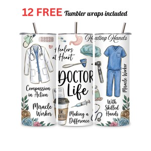 May include: Three stainless steel tumblers with medical illustrations and text. The tumblers feature medical tools and attire. The phrases "Compassion in Action", "Healers at Heart", and "Healing Hands" are displayed. The text "DOCTOR LIFE" is also displayed.