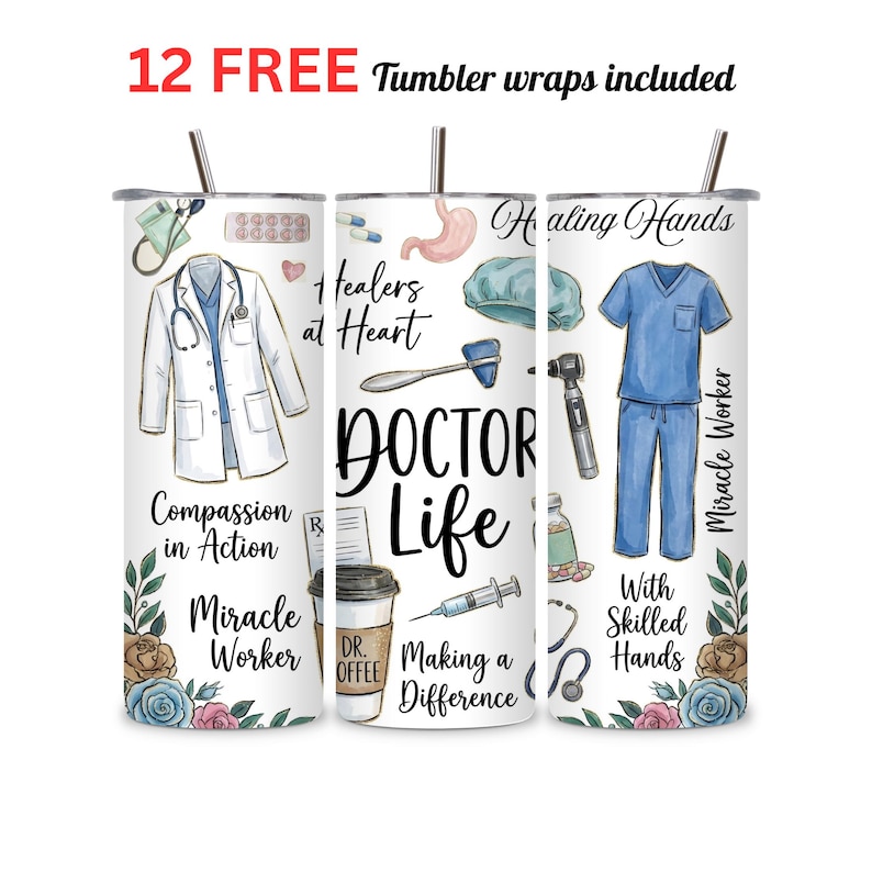 May include: Three stainless steel tumblers with medical illustrations and text. The tumblers feature medical tools and attire. The phrases "Compassion in Action", "Healers at Heart", and "Healing Hands" are displayed. The text "DOCTOR LIFE" is also displayed.
