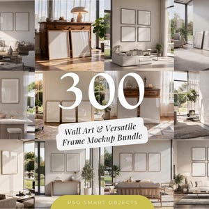 Könnte beinhalten: Eine Sammlung von Innenarchitektur-Mockups mit verschiedenen gerahmten Kunstwerken in unterschiedlichen Umgebungen. Das Bild zeigt eine Vielzahl von Rahmenstilen und -größen, mit dem Text "300 Wall Art & Versatile Frame Mockup Bundle" und "PSD SMART OBJECTS".