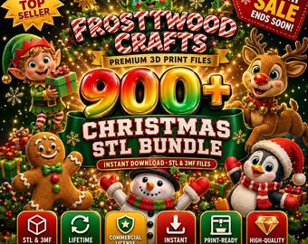 May include: A digital graphic for a 900+ Christmas STL bundle by Frosttwood Crafts, featuring a cartoon elf, reindeer, gingerbread man, snowman, and penguin. Text includes #1 Top Seller, Holiday Sale Ends Soon, and Instant Download.