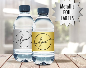 Printed Silver or Gold Foil Love Wedding Water Bottle Labels - 2 x 8 Stickers for Water Bottles - Wedding Favors - Set of 10