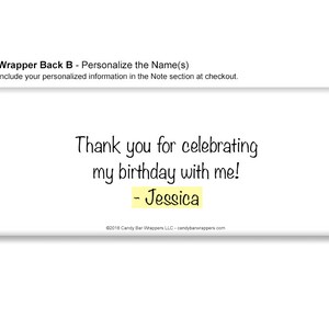May include: White candy bar wrapper with the text "Thank you for celebrating my birthday with me! - Jessica" printed on it.