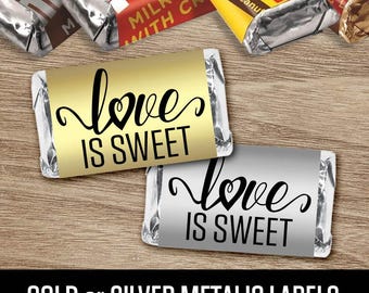 Personalized Silver or Gold Metallic Foil Love is Sweet Labels - Wedding Mini Candy Bar Labels - Wedding Favors - Set of 42