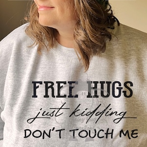 Free hugs, just kidding don&#39;t touch me Digital File, PNG and JPG