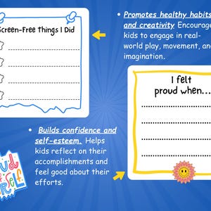 May include: A blue background with two white note cards and text. One card says "Screen-Free things I Did" with lines and stars. The other says "I felt proud when..." with lines and a flower. Text promotes healthy habits and builds confidence.