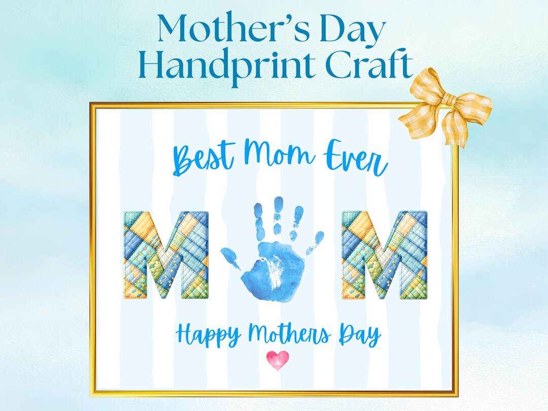 Best Mom Ever Handprint Craft Printable | Mother’s Day Handprint Art ...