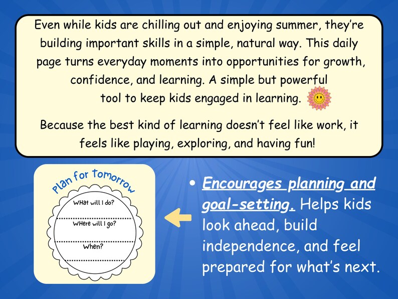 May include: A blue background with text about children's learning. A yellow box contains text about building skills. A small, circular planner with prompts: "What will I do?", "Where will I go?", and "When?" is also shown.