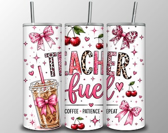 Teacher Fuel Tumbler Wrap PNG, Cute Teacher Sublimation Design, Coffee Patience Repeat 20oz Skinny Tumbler Wrap