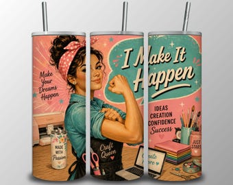 I Make It Happen Tumbler Wrap PNG, Craft Queen Sublimation Design, Motivational 20oz Skinny Tumbler Wrap