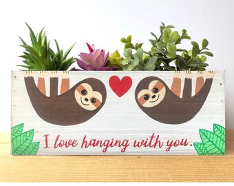 Sloth Planter, Whitewashed Wood Handmade Wood Succulent Box, Wife, Girlfriend, BFF, I love Hanging With You
