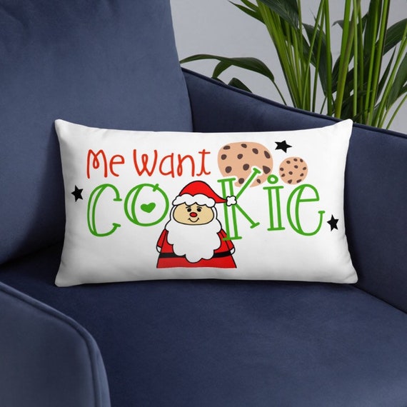 Santa Pillow, Me Want Cookie Christmas Pillow, Holiday Throw Pillows, Funny  Christmas Decor, Cute Christmas Gift 