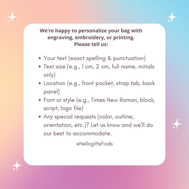 May include: A white card with a pastel gradient background and star accents. The card contains text about personalizing bags with engraving, embroidery, or printing, including text size, location, and font style.
