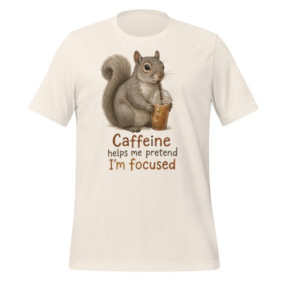 Funny Squirrel Coffee T-Shirt | ADHD Humor Tee