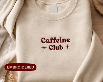 Felpa ricamata Caffeine Club, ideale per gli amanti del caffè, con ricamo minimalista. Regalo perfetto.