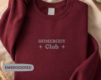 Felpa Homebody Club ricamata, girocollo minimalista e accogliente, idea regalo