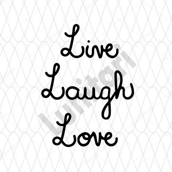 Live Laugh Love Svg Digital Download Cut Files Digital Cut Etsy