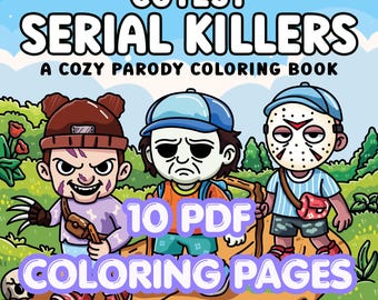 Cutest Serial Killers Coloring Book | Dark Humor, Stress Relief (10 Coloring Pages Digital Download)