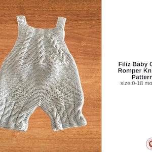 May include: A light gray knitted baby romper with cable knit detailing on the chest and legs. The romper has shoulder straps and is displayed on a wooden surface. Text on the right reads "Filiz Baby Cable Romper Knitting Pattern size:0-18 months."