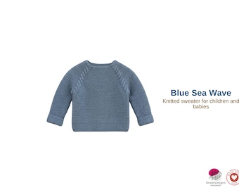 Blue Sea Wave Sweater Knitting Pattern – Baby & Kids Raglan Pullover – Top Down Knit – Garter Stitch Cable Sweater PDF- Baby Gift Knitt