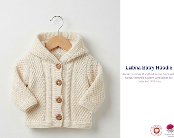 Lubna Baby Hoodie Knitting Pattern – Baby Hooded Cardigan PDF – Sizes 1 Month to 4 Years – Moss Stitch Cable Jacket Pattern- Knitt Pattern