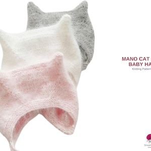 May include: Three knitted baby hats in white, pink, and grey, each with pointed cat ears. The hats are stacked, with the pink hat in the foreground. Text on the right reads "MANO CAT EAR BABY HAT Knitting Pattern".