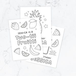 May include: Three white coloring pages with fruit illustrations and the text "JESSICA IS A Two-tii Fruitti" and "BIRTHDAY JESSICA". The pages feature a strawberry, lemon, pineapple, banana, and watermelon slices.