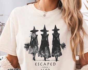 Escaped Since 1692 Witch Shirt, Funny Salem Halloween T-Shirt, 1692 They Missed One Halloween Gift, Feminist Witch Coven Tee