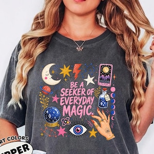 Be A Seeker Of Everyday Magic Shirt, Boho Witchy Celestial Tee, Tarot Crystal Ball Spiritual Gift, Witchy Eye Shirt Women image 1