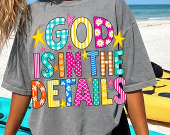 God Is In The Details PNG, Christian Summer Shirt Design, Faith Based Graphic Tee PNG, Colorful Preppy Christian PNG, Boutique Faith Shirt