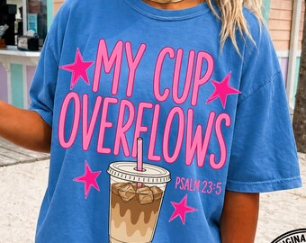 My Cup Overflows PNG, Psalm 23:5 png, Christian Coffee PNG, Faith Sublimation Design, Bible Verse PNG, Religious Digital Download