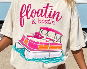 Floatin and Boatin PNG, Lake Life Shirt Design, Pontoon Boat Graphic, Summer Lake PNG, Boating Girl Shirt Design, Cute Summer PNG