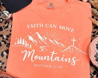 Faith Can Move Mountains PNG Design for Shirts, Matthew 17:20 Christian Bible Verse Graphic, Faith Based Religious T-Shirt PNG sublimation