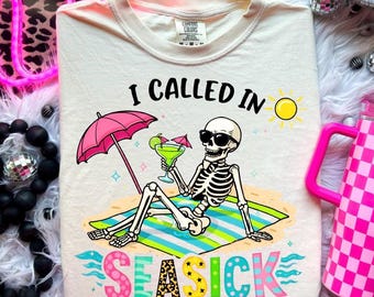 Funny I Called In Seasick PNG, Skeleton Beach Vacation Shirt Design, Trendy Summer Graphic, Burnout Humor Work PNG, Teacher Nurse Mom Life